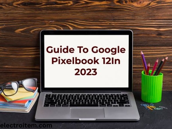20230325_072125_0000 Google Pixelbook 12in - These Are You Must Know Before Buying