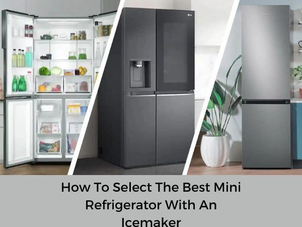 How-To-Select-The-Best-Mini-Refrigerator-With-An-Icemaker Best Mini Refrigerator With Icemaker